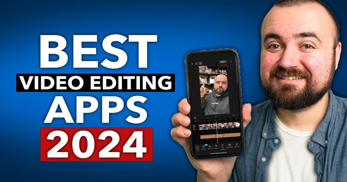 Best Video Editing Apps of 2024